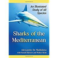 Sharks of the Mediterranean: An Illustrated Study of All Species